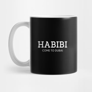 Habibi come to Dubai Mug